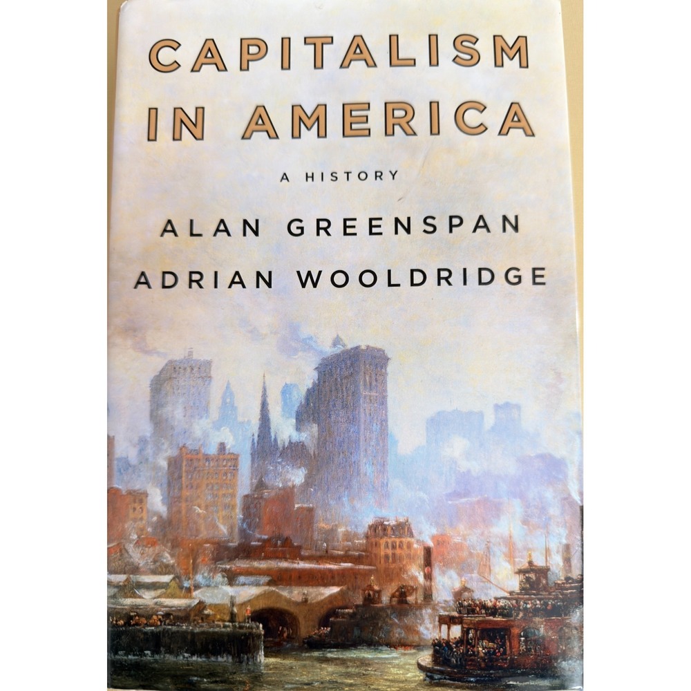 SIGNED Alan Greenspan Capitalism in America 1st Edition 1st Printing Hardcover